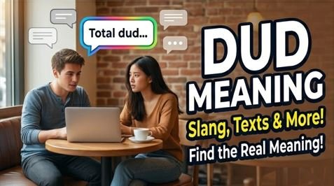 Dud Meaning in English (Simple Explanation with Examples)